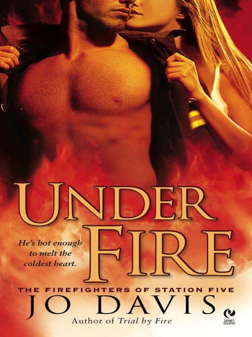 Title details for Under Fire by Jo Davis - Wait list